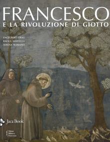 Cover of SAINT FRANCIS AND GIOTTO’S REVOLUTION