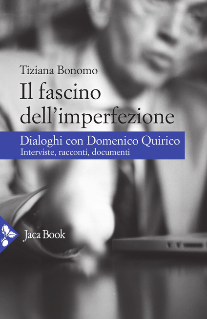 Cover of THE CHARME OF IMPERFECTION. DIALOGUES WITH DOMENICO QUIRICO 