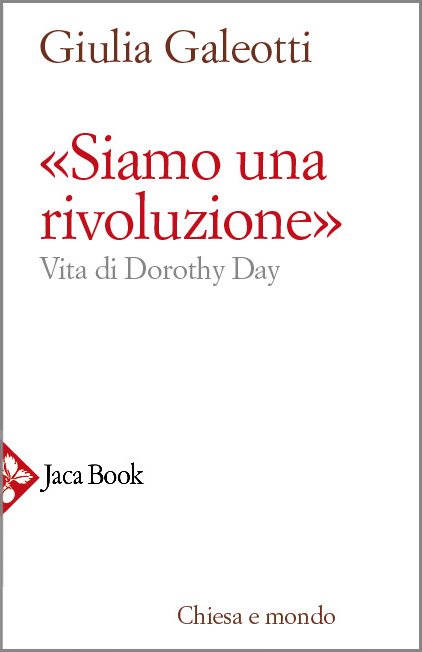 Cover of WE ARE A REVOLUTION. LIFE OF DOROTHY DAY